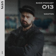 BASIS PODCAST 013: Wanton