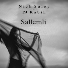 Nick Saley & DJ Rabih - Sallemli (Free Download) [Ethno Electronica]