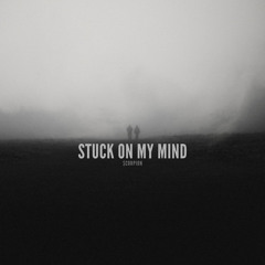 Stuck On My Mind