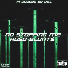 NO STOPPING ME (@PRODUCEDBYDYL)