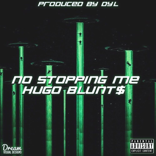 NO STOPPING ME (@PRODUCEDBYDYL)