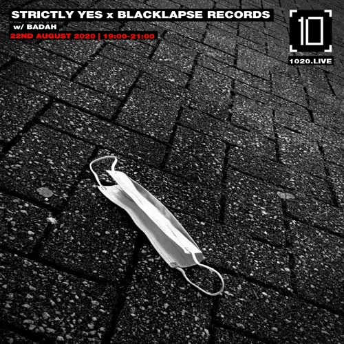 STRICTLY YES x BLACKLAPSE RECORDS : BADAH [AUG '20]