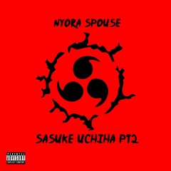 Sasuke Uchiha Pt. 2