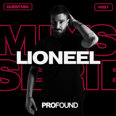 LIONEEL // PROFOUND MIX SERIES #021 [Tech House Mix]