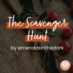 [Podfic] 'The Scavenger Hunt' by emeraldsinthedark | Chapters 4-6