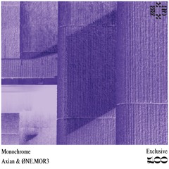 Axian & ØNE.MOR3 - Monochrome