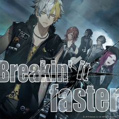 Breakin’ it faster マイカver