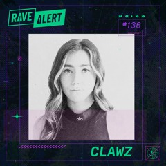 RaveCast136 - Clawz