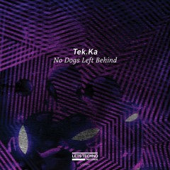Tek.Ka - Animal Rescue (Original Mix) - "No Dogs Left Behind EP"
