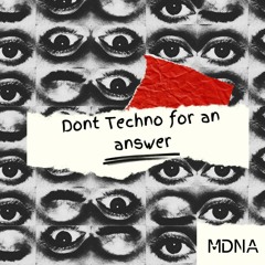 Don't Techno For An Answer