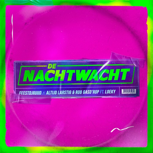De Nachtwacht [FeestDJRuud x Altijd Larstig & Rob Gasd'rop ft. Loeky] [EXTENDED MIX]