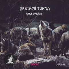 Bestami Turna - Wolf Dreams [Deepening Records]