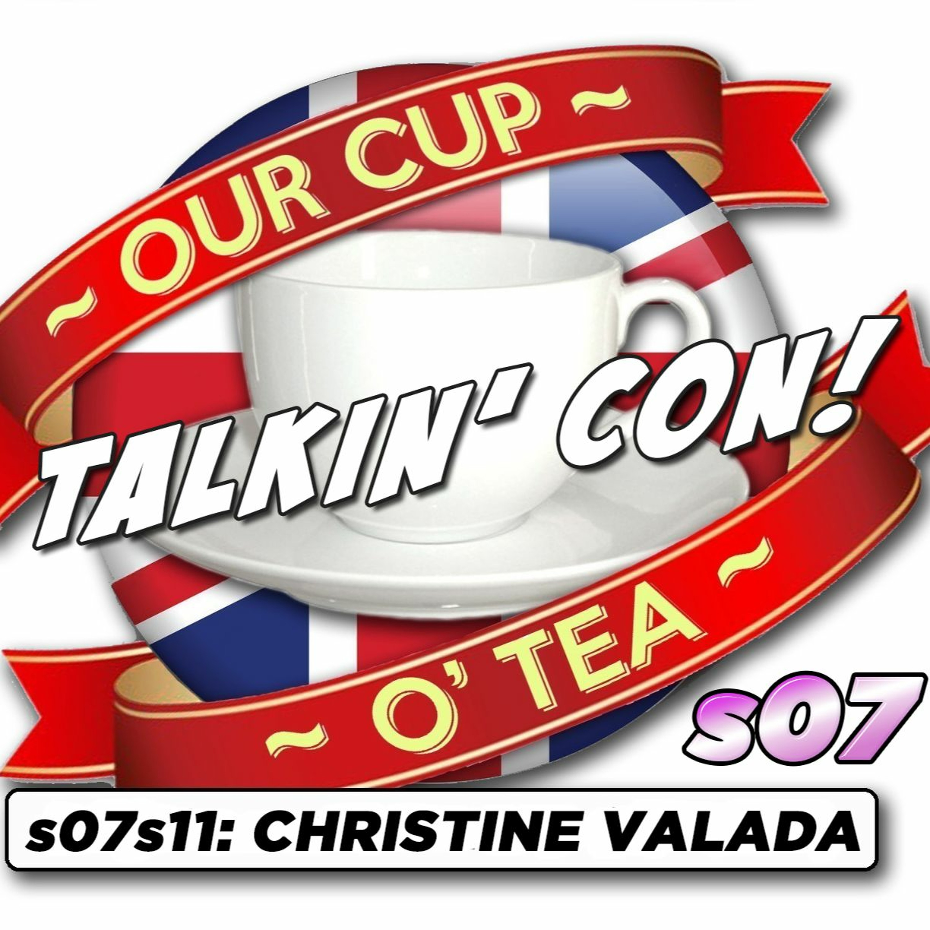 Talkin' Con: A Cup O' Tea with An Englishman In San Diego s07e11 Christine Valada episode artwork