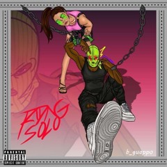 B Guappo - Ridin Solo