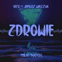 Kizo - ft. Janusz Walczuk Zdrowie (Majki Bootleg)