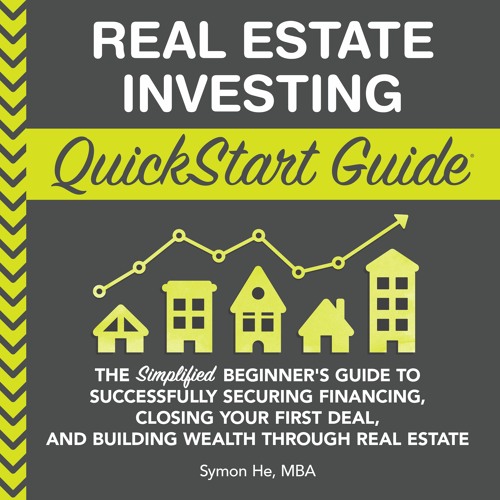 Real Estate Investing QuickStart Guide - Audiobook Excerpt