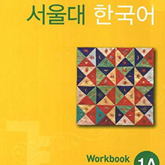 [Get] EBOOK 🖍️ Seoul University Korean 1A : Workbook by  Seoul University Language E