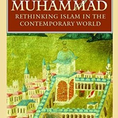[Read] EPUB KINDLE PDF EBOOK Following Muhammad: Rethinking Islam in the Contemporary World (Islamic