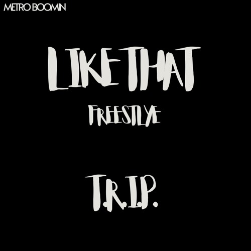 T.R.I.P., Metro Boomin - Like That (Official Audio)