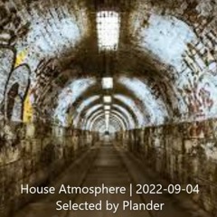 House Atmosphere | 2022-09-04
