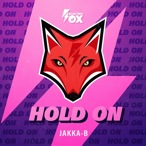 Jakka-B - Hold On (Electric Fox)
