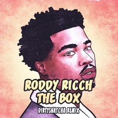Roddy Ricch - The Box (DirtySnatcha Remix)