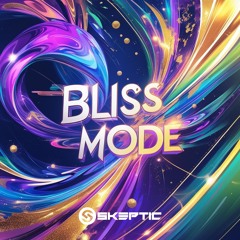 BLISS MODE (available to download early September)