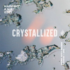 Mainhso, A.N.B, ILDES - Crystallized