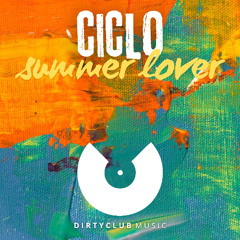 Ciclo - Summer Lover (Original Mix) [Dirtyclub Music]