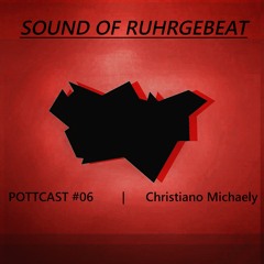Sound Of Ruhrgebeat | Pottcast #06 | Christiano Michaely