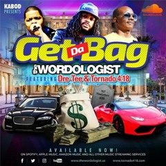TheWORDOLOGIST  Get Da Bag Featuring Dre - Tee & Tornado4:18