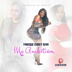 Yanique Curvy Diva - My Ambition