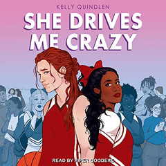 READ EBOOK 📗 She Drives Me Crazy by  Kelly Quindlen,Piper Goodeve,Tantor Audio PDF E