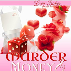 [GET] EBOOK 💝 Murder, Money & Marzipan (Lexy Baker Cozy Mystery Series Book 3) by  L