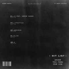 HIT LIST (EP) Tegi Pannu | Zehr Vibe | 21 | U | Celine | Weekend | Life Style