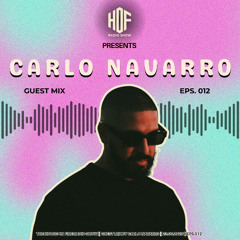 Harjex Presents HOF.Radio EP.012| Carlo Navarro - Afrohouse Mix with Alex Wann, &friends, Joseph (CH), Ameme, Moblack & More