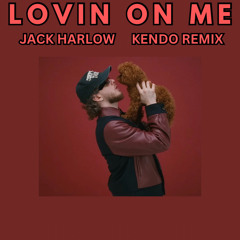 Jack Harlow - Lovin On Me (Kendo Remix)