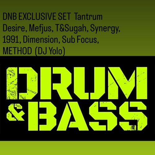 DNB EXCLUSIVE SET  Tantrum Desire, Mefjus, T&Sugah, Synergy, 1991, Dimension, Sub Focus, METHOD