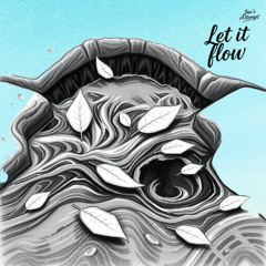 Let it flow