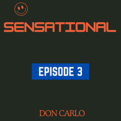 Sensational Episode 3 by Don Carlo