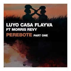 Luyo & Casa Flayva - Perebote(Paolo Madzone Zampetti Rmx)