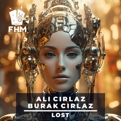 Ali Cirlaz, Burak Cirlaz - Lost [Melodic Techno] Exclusive