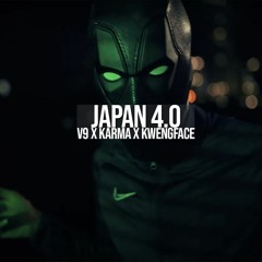 V9 X Karma X Kwengface - Japan 4.0