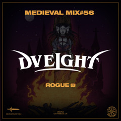 DVEIGHT - Medieval Mix #56 (Rogue EP)