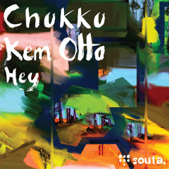 Premiere: Chukku, Kem Otto - Hey (Original Mix) [Souta.]