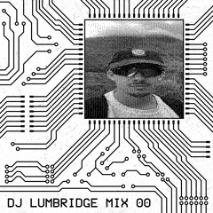 DJ LUMBRIDGE MIX 00 (Techno, Electro)