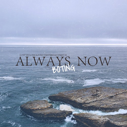 Always Now