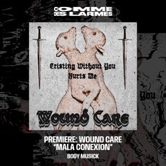 PREMIERE CDL || Wound Care  – Mala Conexion |Body Musick| 2025