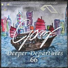 GOMF - Deeper Departures 66 (Crossing Paths Again)