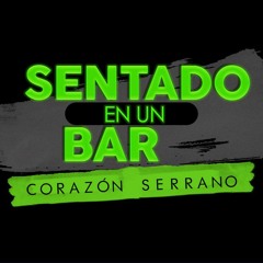 115 - Sentado En Un Bar - Corazón Serrano DJ GEORGE-PERU